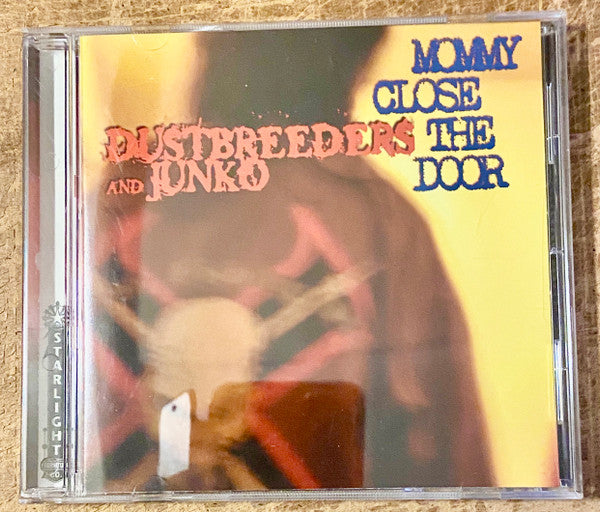 Dustbreeders And Junko : Mommy Close The Door (CD)