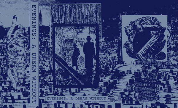 Evenings : A Dream Without (Cass, EP, Ltd, Num, C31)