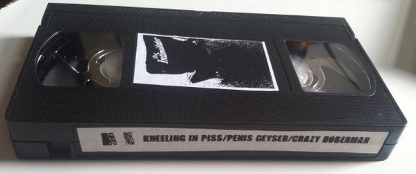 Crazy Doberman, Penis Geyser, Kneeling In Piss : Live At No Place Gallery 5/10/19 (VHS, Mono, NTSC)