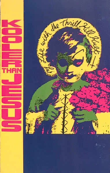 My Life With The Thrill Kill Kult : Kooler Than Jesus (Cass, Comp, Bri)