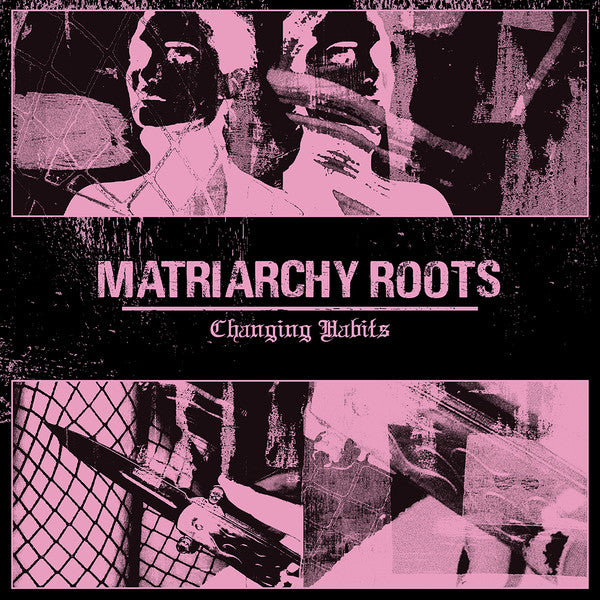 Matriarchy Roots : Changing Habits (12", EP)