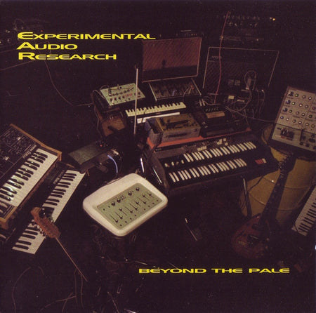 Experimental Audio Research : Beyond The Pale (CD, Album)