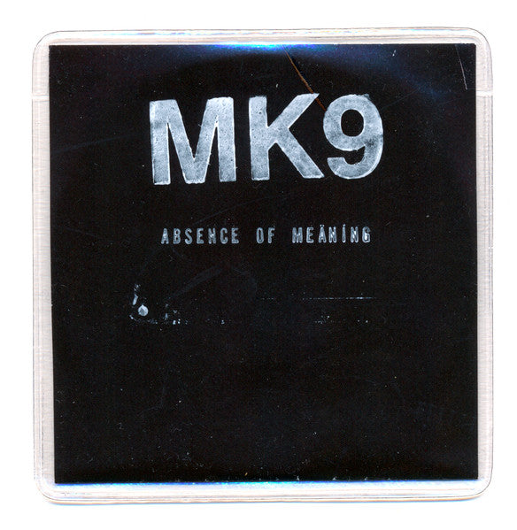 MK9 : Absence Of Meaning (CDr, Mini)