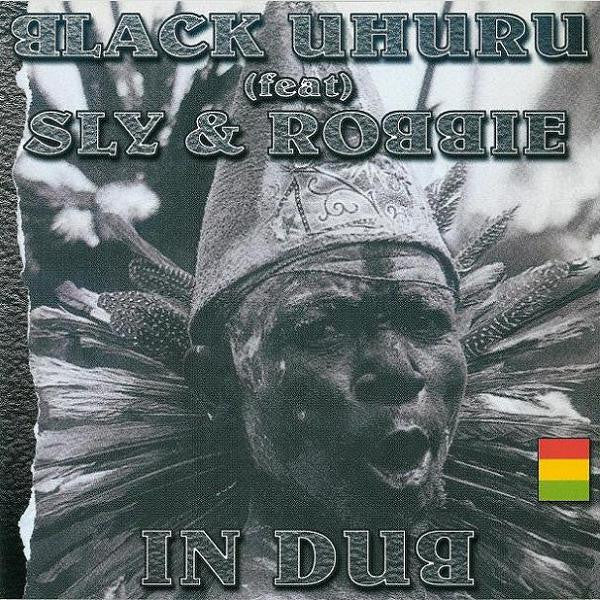 Black Uhuru (Feat) Sly & Robbie : In Dub (CD, Album, RE)