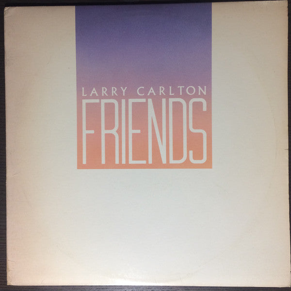 Larry Carlton : Friends (LP, Album, All)