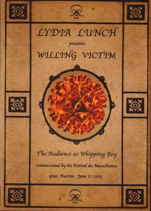 Lydia Lunch Presents Willing Victim (2) : The Audience As Whipping Boy (DVD-V, NTSC)