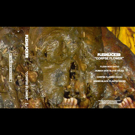 FLESHLICKER : Corpse Flower (Cass, Album, Ltd, C20)