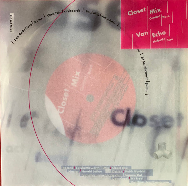 Closet Mix / Van Echo : Contact Buzz / Nobody Else (7", Single, Ltd, Vel)