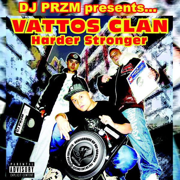 Przm Presents Vattos Clan : Harder Stronger (CDr, Album)