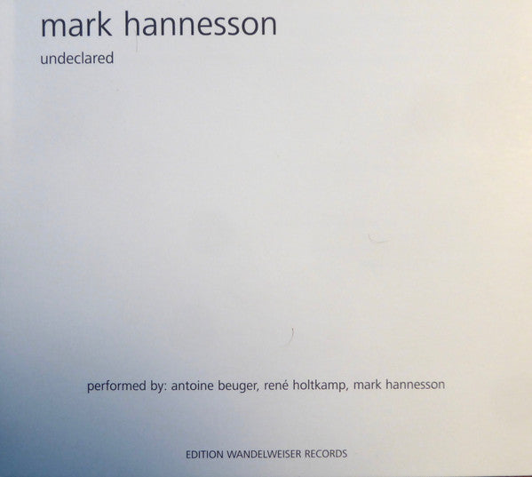 Mark Hannesson : Undeclared (CD, Album)