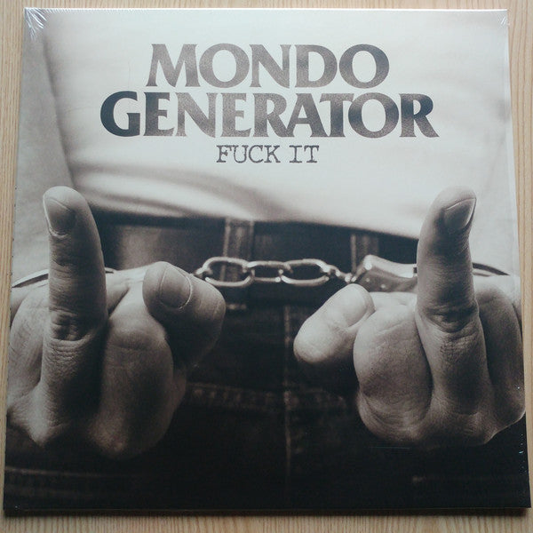 Mondo Generator : Fuck It (LP, Album)