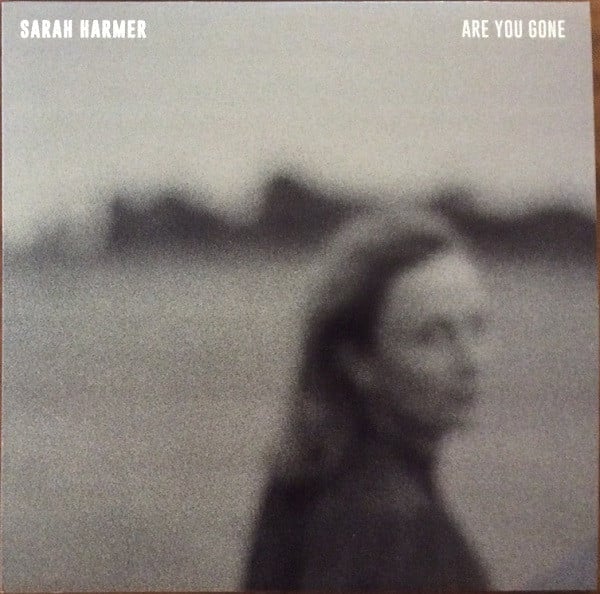 Sarah Harmer : Are You Gone (LP, Album)