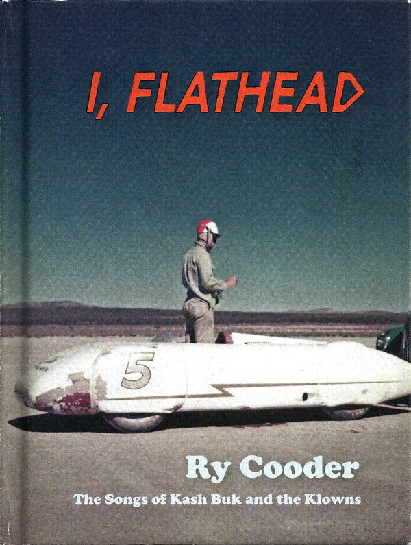 Ry Cooder : I, Flathead (The Songs Of Kash Buk And The Klowns) (CD, Album, Ltd, Boo)