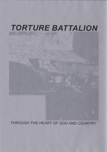 Torture Battalion : Through The Heart Of God And Country (Cass)