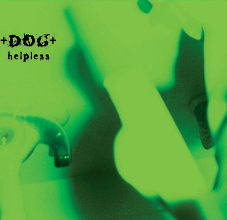 +DOG+ : Helpless (CD, Album, Dig)