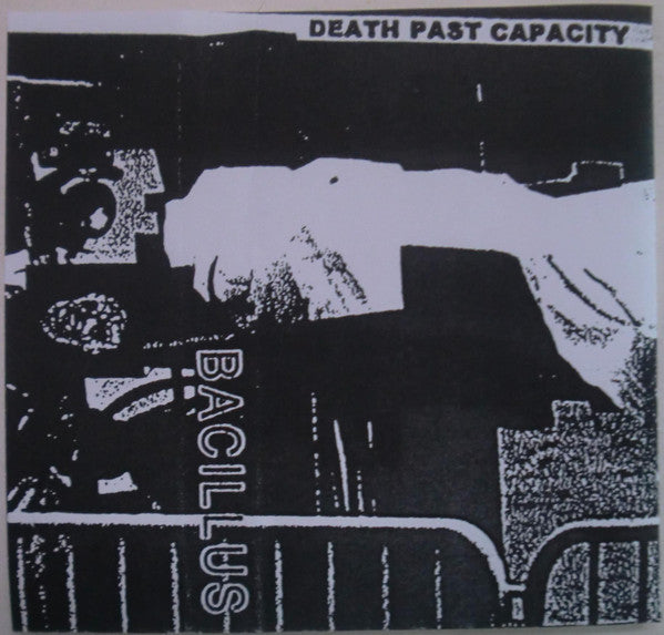 Bacillus : Death Past Capacity (Cass, Ltd, C64)