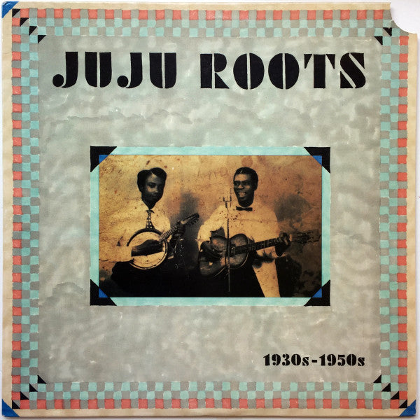 Various : JuJu Roots 1930s - 1950s (LP, Comp)