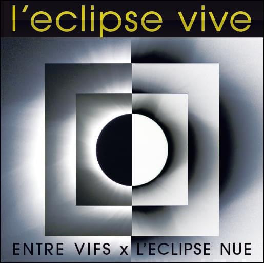 Entre Vifs x L'eclipse Nue : L'eclipse Vive (CD, Album)