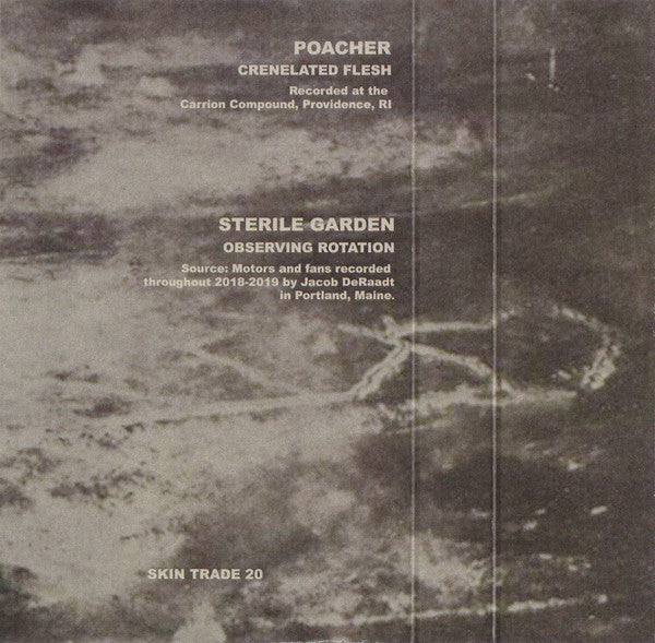 Poacher (3) / Sterile Garden : Crenelated Flesh / Observing Rotation (Cass)