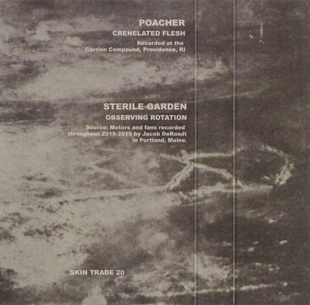 Poacher (3) / Sterile Garden : Crenelated Flesh / Observing Rotation (Cass)
