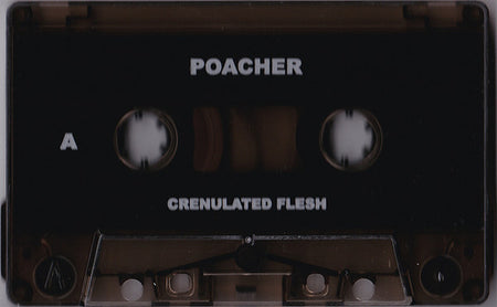 Poacher (3) / Sterile Garden : Crenelated Flesh / Observing Rotation (Cass)