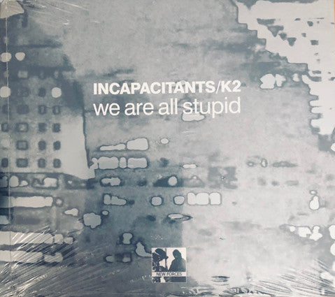 Incapacitants / K2 : We Are All Stupid (CD, Album, RE)