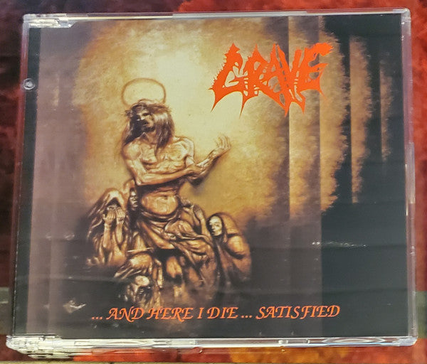 Grave (2) : ...And Here I Die...Satisfied (CD, EP, RP, Sli)
