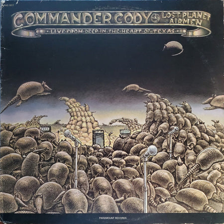 Commander Cody And His Lost Planet Airmen : Live From Deep In The Heart Of Texas (LP, Album)