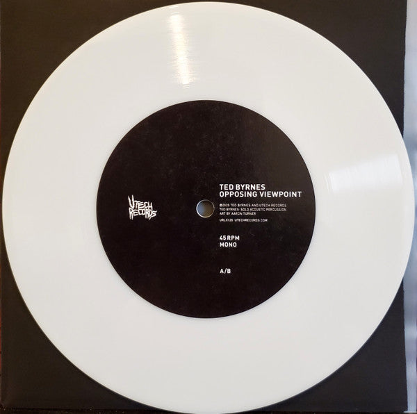 Ted Byrnes : Opposing Viewpoint (Cass, Ltd + Lathe, 7", Ltd, Whi)