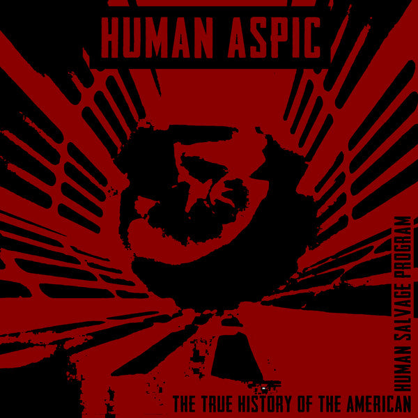 Human Aspic : The True History Of The American Human Salvage Program (Cass, Album, Ltd, Num)