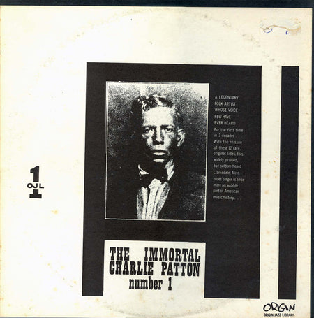 Charley Patton : The Immortal Charlie Patton Number 1 (LP, Comp)