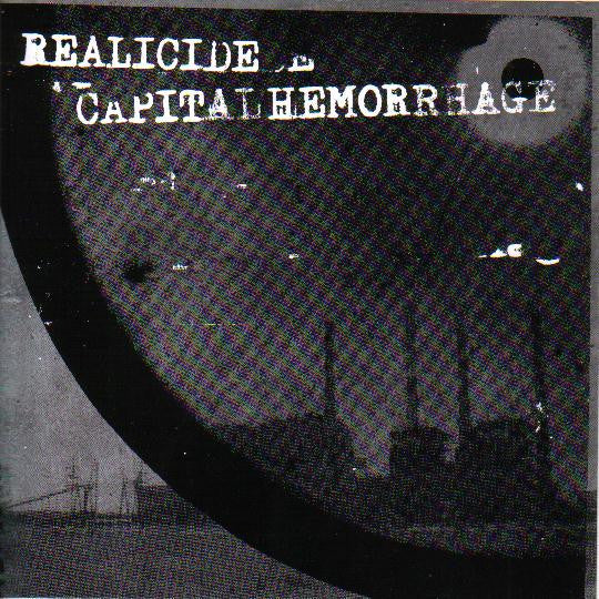 Realicide / Capital Hemorrhage : Split EP (7", Ltd)