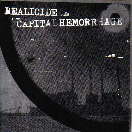 Realicide / Capital Hemorrhage : Split EP (7", Ltd)