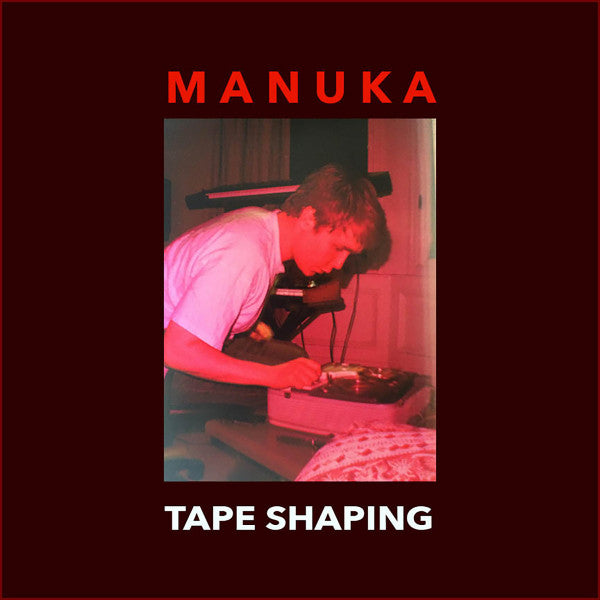 Manuka (7) : Tape Shaping (Cass)