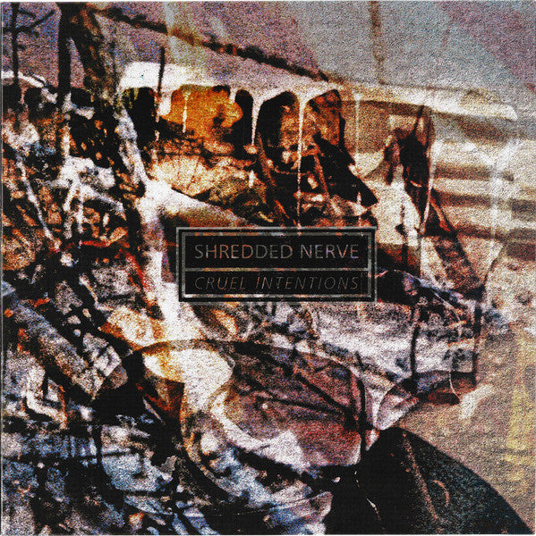 Shredded Nerve : Cruel Intentions  (LP, Album)