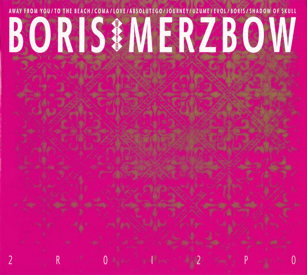Boris (3) With Merzbow : 2R0I2P0 (CD, Album, Dig)