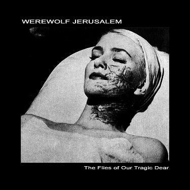Werewolf Jerusalem : The Flies Of Our Tragic Dear (CD, Album)