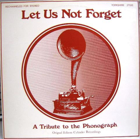 Various : Let Us Not Forget: A Tribute To The Phonograph (LP, Comp)