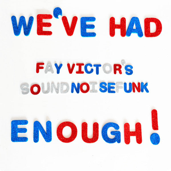 Fay Victor's SoundNoiseFunk : We’ve Had Enough (CD, Album)