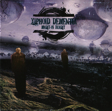 Xiphoid Dementia : Might Is Blight (CD, Album, Ltd, Num)