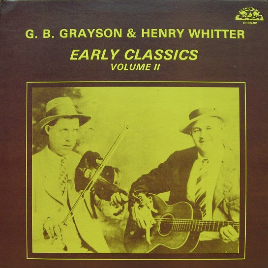 G.B. Grayson & Henry Whitter* : Early Classics - Volume II (LP, Comp)