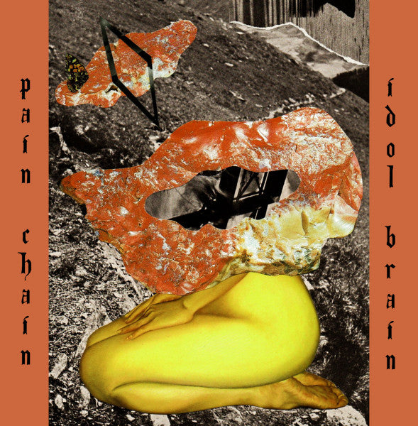 Pain Chain / Idol Brain : Soul On Fire (CDr, EP, Spl)