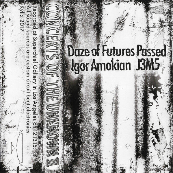 J3M5, Igor Amokian, Daze Of Futures Past : Concerts Of The Unknown II (Cass)