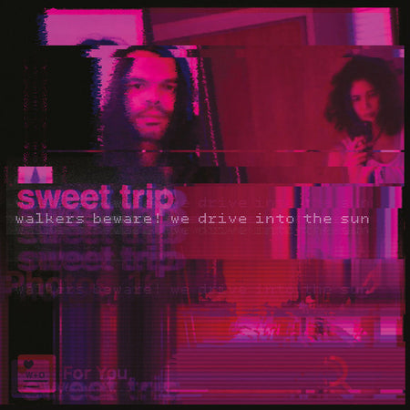 Sweet Trip : Walkers Beware! We Drive Into the Sun (12", Single, Tea)