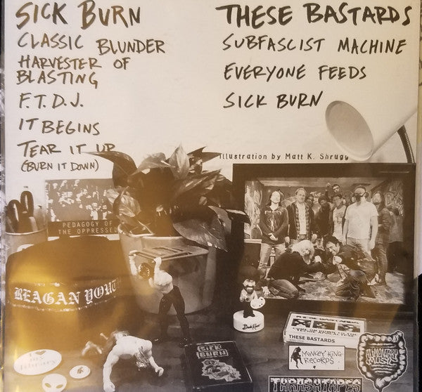 Sick Burn / These Bastards : Burn These Sick Bastards (7", Pur)