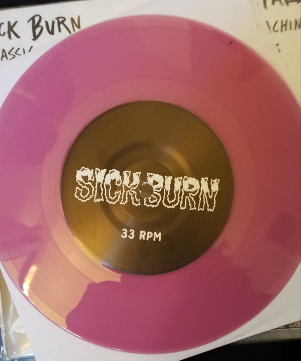 Sick Burn / These Bastards : Burn These Sick Bastards (7", Pur)