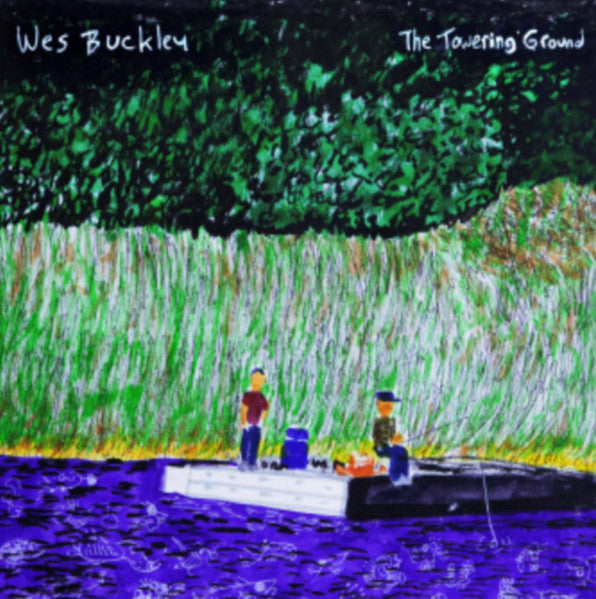 Wes Buckley : The Towering Ground (LP)