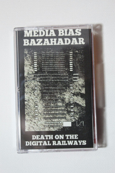 Media Bias, Bazahadar : Death on the Digital Railways (Cass, EP)