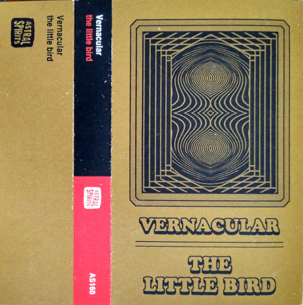 Vernacular : The Little Bird (Cass, Album, Ltd, RE, Gol)