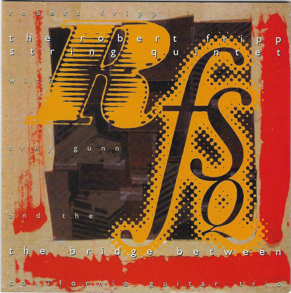 The Robert Fripp String Quintet : The Bridge Between (CD, Album, ASR)